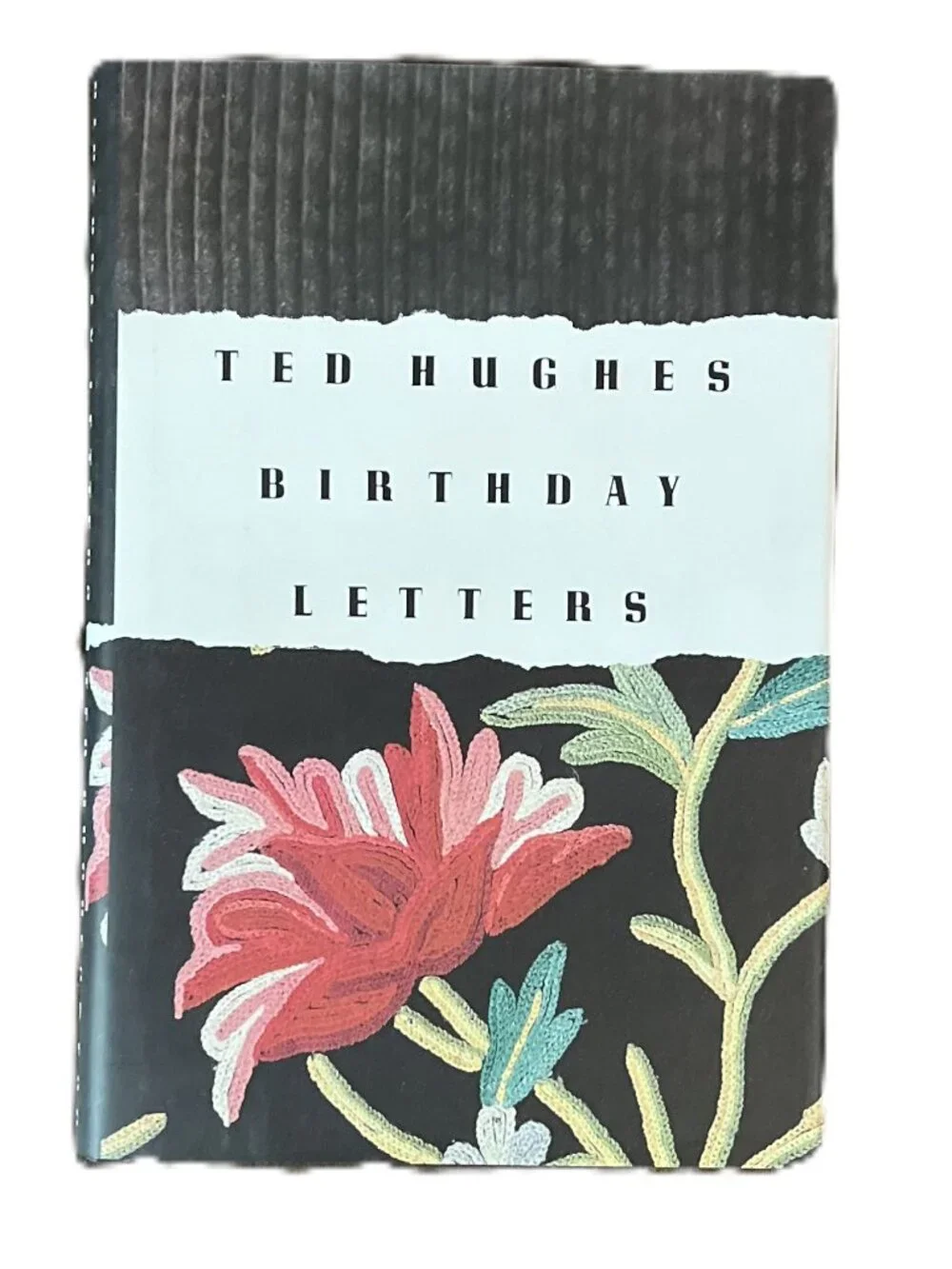 Ted Hughes Birthday Letters